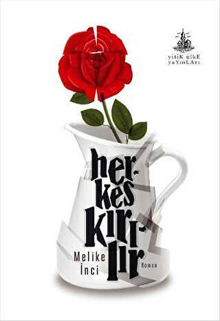 Herkes Kırılır - Yitik Ülke Yayınları