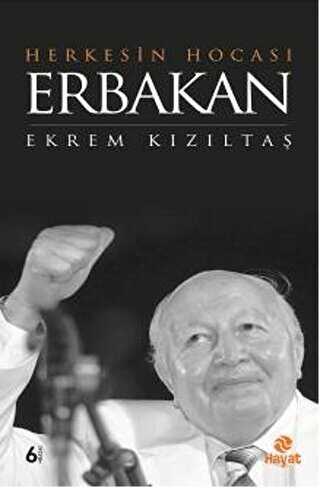 Herkesin Hocası Erbakan - Hayat Yayınları