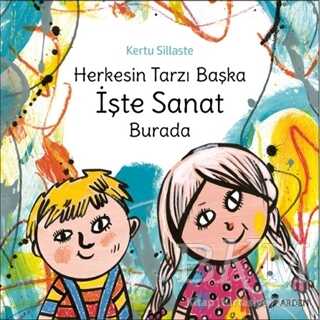 Herkesin Tarzı Başka İşte Sanat Burada - Arden Yayınları