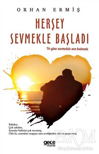 Herşey Sevmekle Başladı - Gece Kitaplığı