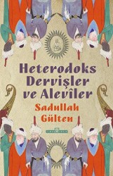 Heterodoks Dervişler ve Aleviler - Timaş Tarih