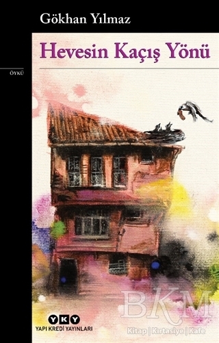 Hevesin Kaçış Yönü - Yapı Kredi Yayınları