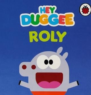 Hey Duggee – Roly - 1
