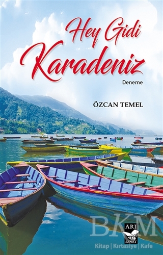 Hey Gidi Karadeniz - Arı Sanat Yayınevi