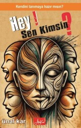 Hey Sen Kimsin? Kendini Tanımaya Hazırmısın? - Atakar Yayıncılık