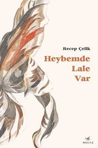 Heybemde Lale Var - Mecaz Yayınları