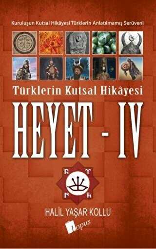 Heyet 4 - Türklerin Kutsal Hikayesi - Lopus Yayınları