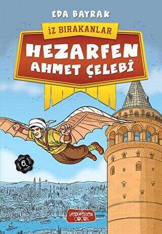 Hezarfen Ahmet Çelebi - İz Bırakanlar - Yediveren Çocuk