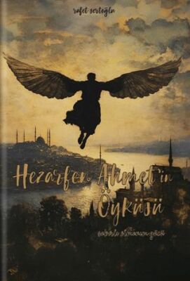 Hezarfen Ahmet’in Öyküsü - 1