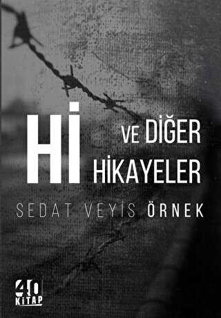 Hi ve Diğer Hikayeler - 40 Kitap