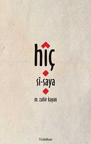 Hîç - Sî - Saya - Nubihar Yayınları