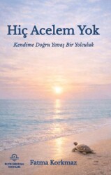 Hiç Acelem Yok - Fatma Korkmaz - Butik Serdivan