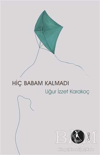 Hiç Babam Kalmadı - Nebula Kitap