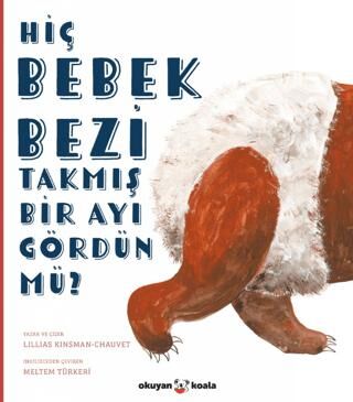 Hiç Bebek Bezi Takmış Bir Ayı Gördün Mü? - 1