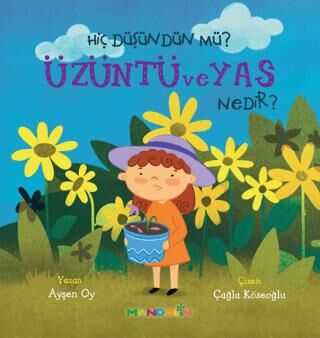 Hiç Düşündün Mü? Üzüntü ve Yas Nedir? - 1