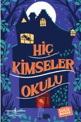 Hiç Kimseler Okulu - İş Bankası Kültür Yayınları