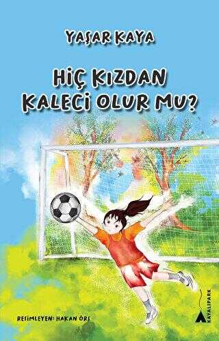 Hiç Kızdan Kaleci Olur mu? - Kayalıpark