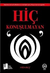 Hiç Konuşulmayan O - Kitap Kulübü Yayınları