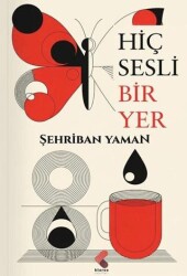 Hiç Sesli Bir Yer - Klaros Yayınları