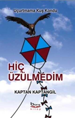 Hiç Üzülmedim - Barış Kitap