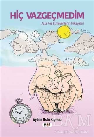 Hiç Vazgeçmedim - 1