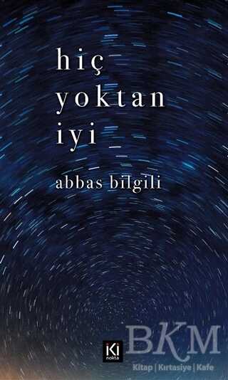 Hiç Yoktan İyi - İki Nokta Kitabevi