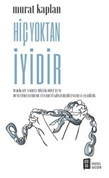 Hiç Yoktan İyidir - Mona Kitap