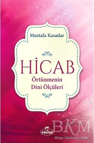 Hicab Örtünmenin Dini Ölçüleri - Ravza Yayınları