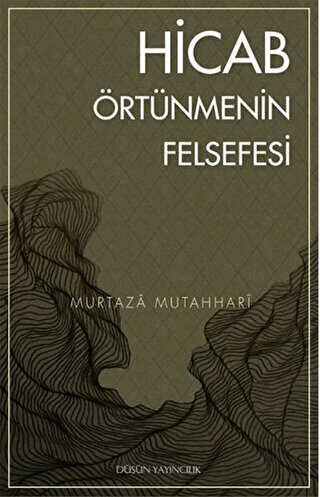 Hicab - Örtünmenin Felsefesi - Düşün Yayıncılık