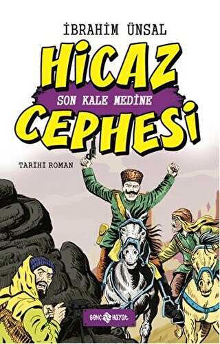 Hicaz Cephesi: Son Kale Medine - Genç Hayat
