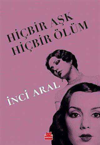 Hiçbir Aşk Hiçbir Ölüm - Kırmızı Kedi Yayınevi