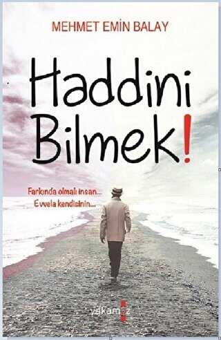 Haddini Bilmek! - Yakamoz Yayınevi