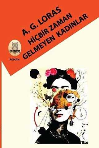 Hiçbir Zaman Gelmeyen Kadınlar - Kekeme Yayınları