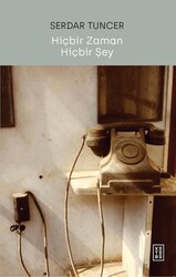 Hiçbir Zaman Hiçbir Şey - Ketebe Yayınları