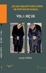 Hiç`likle Başlayıp Ölüm`le Biten Bir Kitap İçin İki Olasılık… Vol. I: Hiç`lik - Medakitap Yayınları