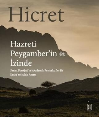 Hicret - Hazreti Peygamber’in İzinde - 1
