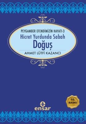 Hicret Yurdunda Sabah: Doğuş - 1