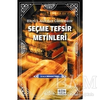 Hicri Asırdan Günümüze Seçme Tefsir Metinleri - STS Yayınları