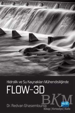 Hidrolik ve Su Kaynakları Mühendisliğinde Flow-3D
