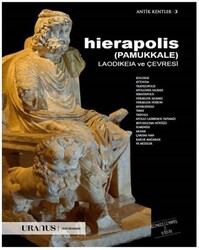 Hierapolis Pamukkale Laodikeia ve Çevresi - Uranus