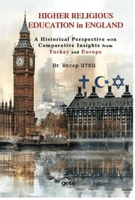 Higher Religious Education in England: A Historical Perspective with Comparative Insights from Turke - 1