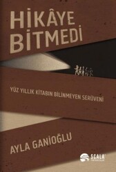 Hikaye Bitmedi - Scala Yayıncılık