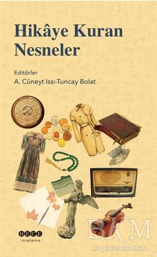 Hikaye Kuran Nesneler - Hece Yayınları