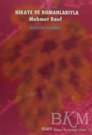 Hikaye ve Romanlarıyla Mehmet Rauf - Kitabevi Yayınları