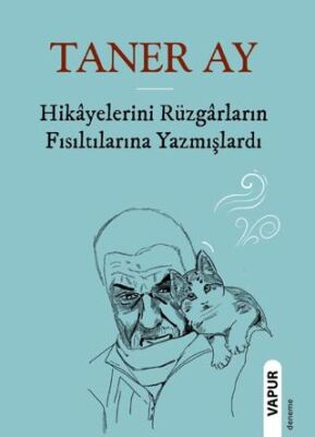 Hikayelerini Rüzgarların Fısıltılarına Yazmışlardı - 1