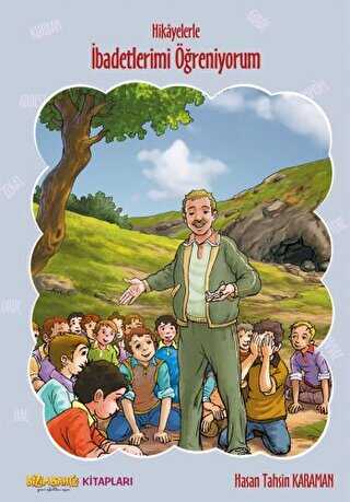 Hikayelerle İbadetlerimi Öğreniyorum - Bizim Bahçe Kitapları - Erkam