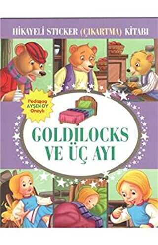 Hikayeli Sticker Çıkartma Kitabı - Goldilocks ve Üç Ayı