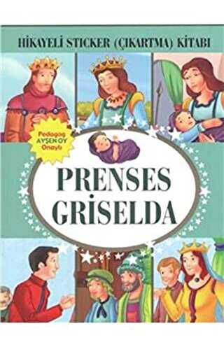 Hikayeli Sticker Çıkartma Kitabı - Prenses Griselda