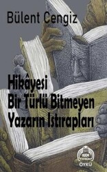 Hikayesi Bir Türlü Bitmeyen Yazarın Istırapları - Kekeme Yayınları