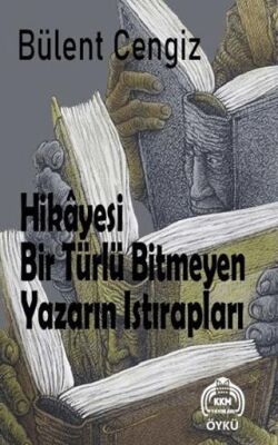 Hikayesi Bir Türlü Bitmeyen Yazarın Istırapları - 1
